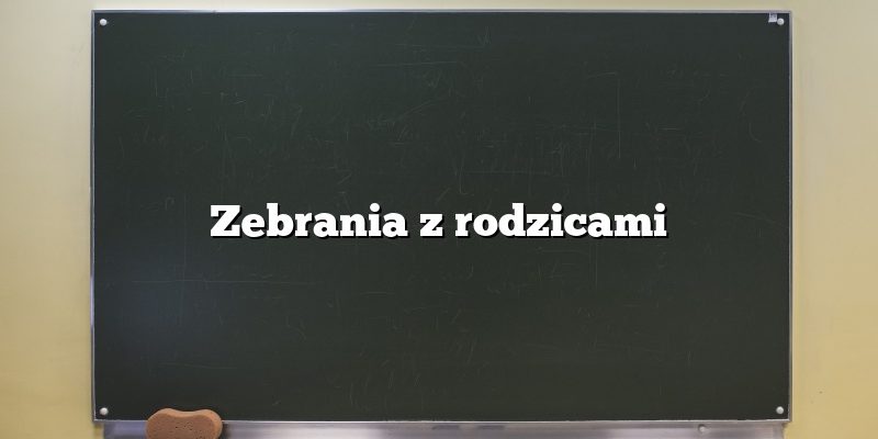 Zebrania z rodzicami